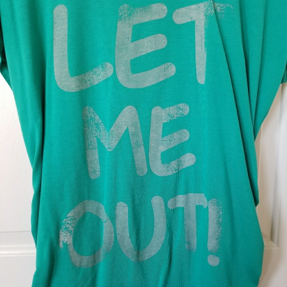 LET ME OUT  Motherhood Maternity shirt